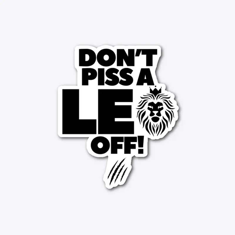 LEO PRIDE - Don’t piss us off edition